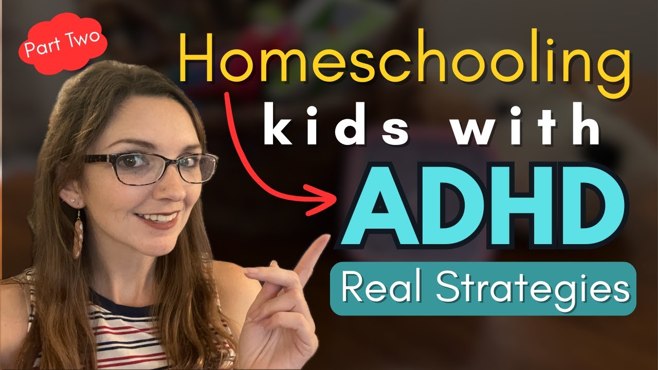 Real-Life ADHD Homeschool Strategies That Work | Homeschooling with ...