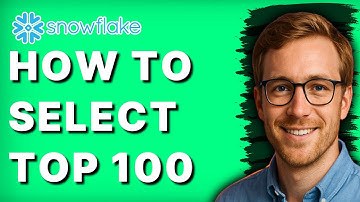 How to Select Top 100 in Snowflake [2025 Guide]