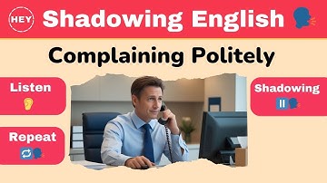 Polite Complaints: Shadowing English Conversation | Learn English Listening & Speaking #shadowing