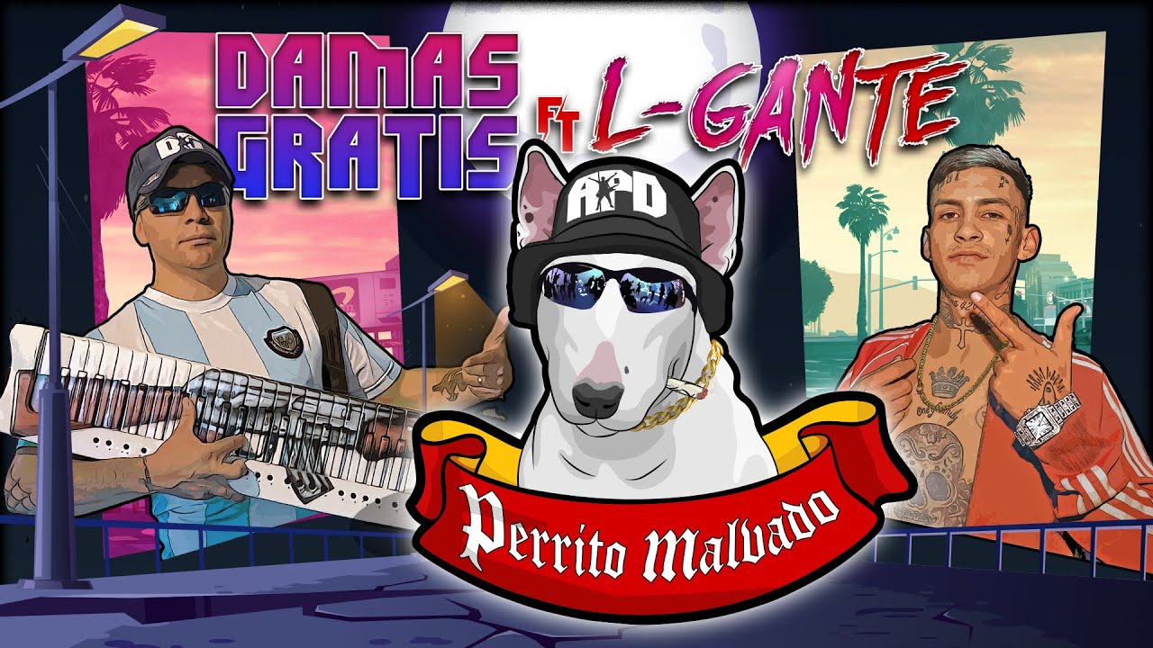 La Letra de 'Perrito Malvado' de Damas Gratis con L-Gante & Marita | El  Planteo