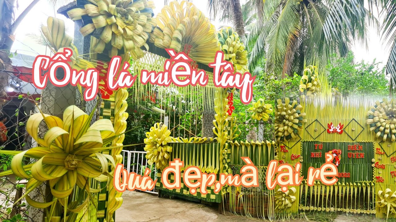 Cổng lá dừa đám cưới miền tây. - youtube