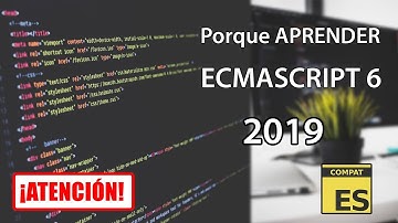 👉¿Qué es Ecmascript 6? ¿Por qué APRENDERLO en 2019? – [DEBES SABER]