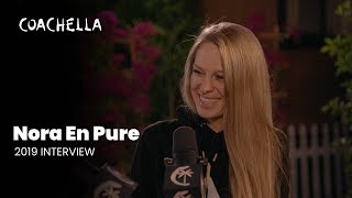 Coachella 2019 Week 1 Nora En Pure Interview