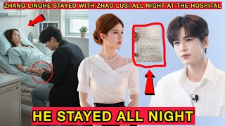 Zhao Lusi’s Emotional Letter to Zhang Linghe After Hospital Night Leaves Fans in Tears #zhaolusi 