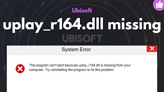 How To Fix uplay_r164.dll Missing [WORKING 2024]