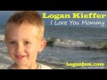 I Love You Mommy - by Logan Kieffer