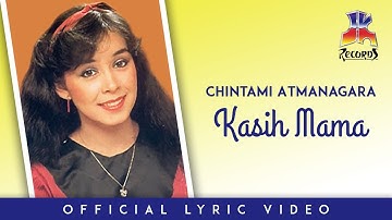 Chintami Atmanagara - Kasih Mama (Official Lyric Video)
