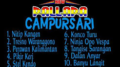 Video Mix - New pallapa Full Album  Lagu Campursari Terbaru ll Dangdut Koplo ll Kendang Cak Met 2018 - Playlist 