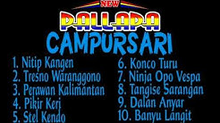 New pallapa Full Album  Lagu Campursari Terbaru ll Dangdut Koplo ll Kendang Cak Met 2018  - Durasi: 1:06:14. 