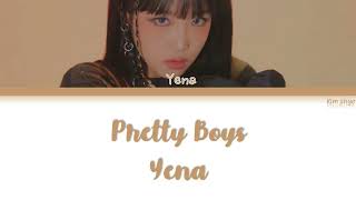 Yena (최예나) – PRETTY BOYS Lyrics (Han|Rom|Eng)