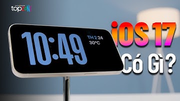 Top tính năng trên iOS 17: Những cập nhật đi vào lòng người - Top Tips
