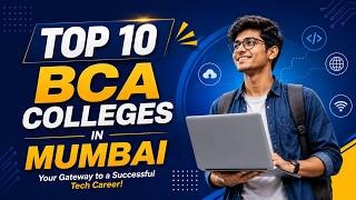 Top 10 BCA Colleges in Mumbai 💻 | Best BCA Colleges for Placements, AI & Software Careers 🚀