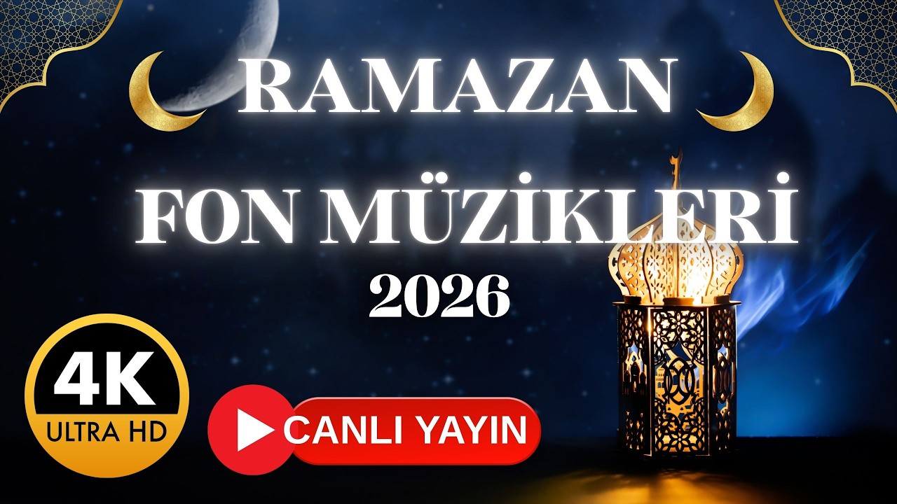 RAMAZAN Fon Müzikleri 2026 🌙 İftar & Sahur İçin Huzur Veren Sözsüz Müzikler