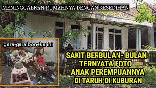 FOTO PUTRI ADA DI KUBURAN, 10 TAHUN  KELUARGA PERGI TINGGALKAN RUMAH