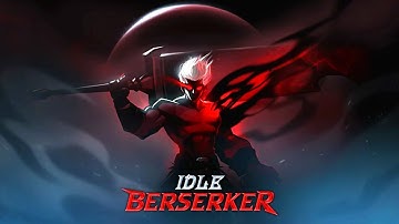IDLE Berserker : Action RPG - Android Gameplay APK