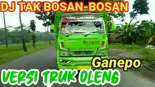 Dj Tak Bosan Bosan|| Versi Truk Ganepo Artis Wonosobo