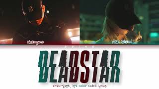 Video thumbnail of "Ash Island 애쉬아일랜드 - Deadstar feat. Changmo 창모 Color Coded Lyrics 가사 Han|Rom|Eng"