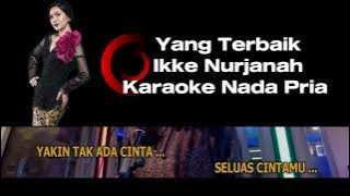 KARAOKE | YANG TERBAIK | NADA PRIA | IKKE NURJANAH