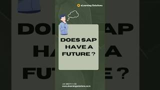 Dose SAP have a future? | SAP  | elearning solutions