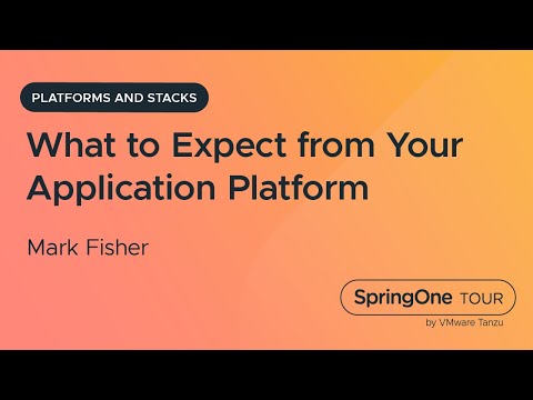 What to Expect from Your Application Platform