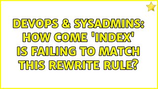DevOps & SysAdmins: How come 'index' is failing to match this rewrite rule?