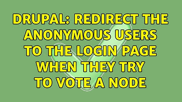 Drupal: Redirect the anonymous users to the login page when they try to vote a node (2 Solutions!!)