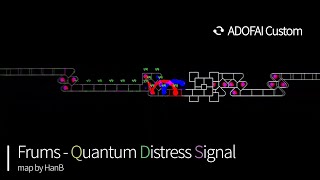 [ ADOFAI Custom ] Frums - Quantum Distress Signal (Remake)