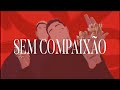 Leviano, Mc Cabelinho - Sem Compaixão