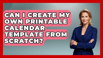 Can I Create My Own Printable Calendar Template From Scratch? - The Time Management Pro