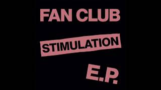 Fan Club - Stimulation