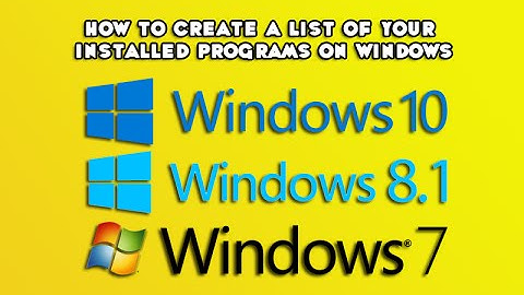 How to Create a List of Your Installed Programs on Windows