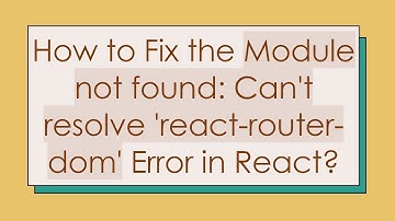 How to Fix the Module not found: Can
