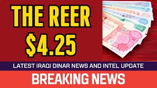 🔥 Iraqi Dinar 🔥 The REER $4.25 🔥 News Guru Intel Update Value IQD Exchange Rate to USD 🤑🎉