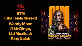 Wendy Moon Ft Mr Diego Ltd Muzika  King Salah  Stm ska Telela Moreki   