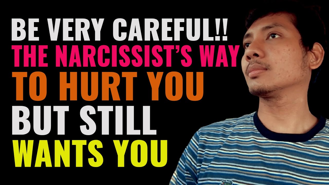 When The Narcissist Hurts You But Still Wants You, This Is How They ...