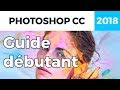 Photoshop CC 2018 - Présentation + Tuto de base [FR-HD] #TUTO PHOTOSHOP