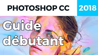 Photoshop CC 2018 - Présentation + Tuto de base [FR-HD] #TUTO PHOTOSHOP screenshot 5