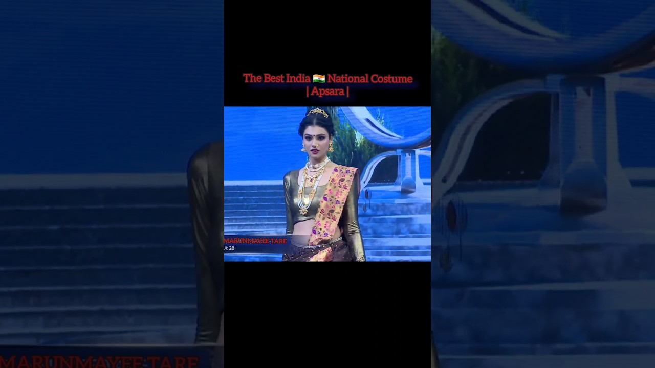 The Best India 🇮🇳 National Costume | Apsara | 