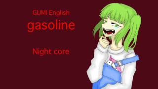 gasoline Nightcore ver