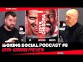 BOXING SOCIAL PODCAST #8 | Usyk-Chisora Preview With Barry Jones | Allen-Lovejoy | Selby-Kambosos