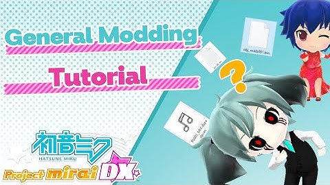 General Modding Tutorial - Hatsune Miku: Project mirai DX