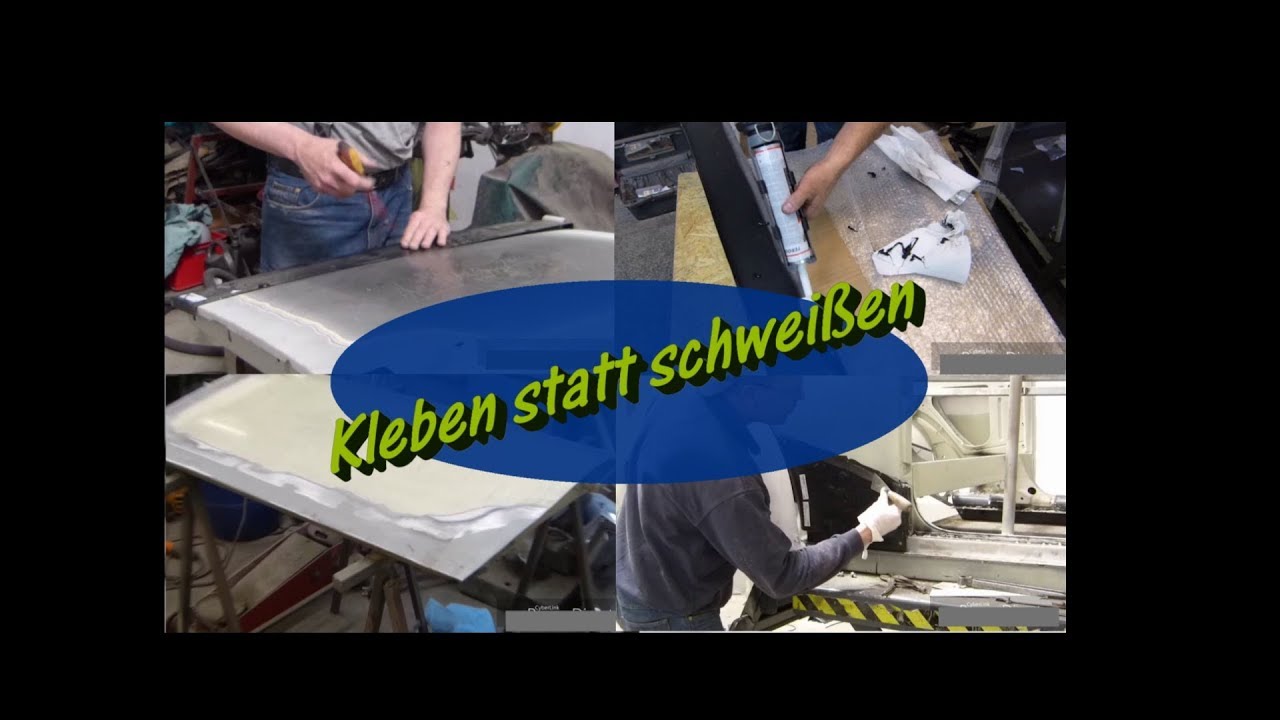Kleben Statt Schweissen Teil 2 Alles Mit Dem Karosseriekleber Stick Do Not Weld Youtube