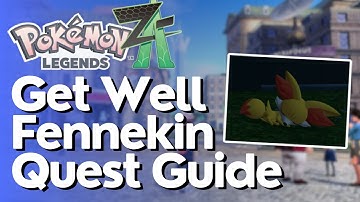 Get Well, Fennekin Quest Guide - Pokemon Legends Z-A