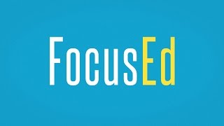 Introducing FocusEd