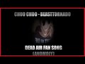 Choo Choo - BeastTornado (Anomaly) | FNF Dead Air Fan Song (Unused)