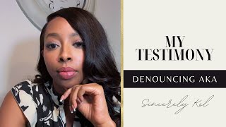 My Testimony | Denouncing AKA News