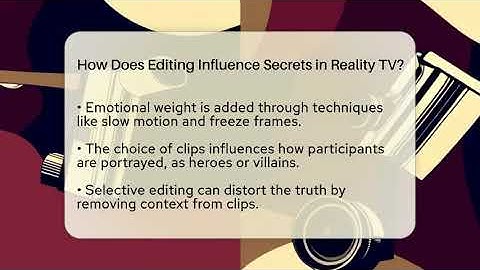 How Does Editing Influence Secrets in Reality TV? - The Reality Radar