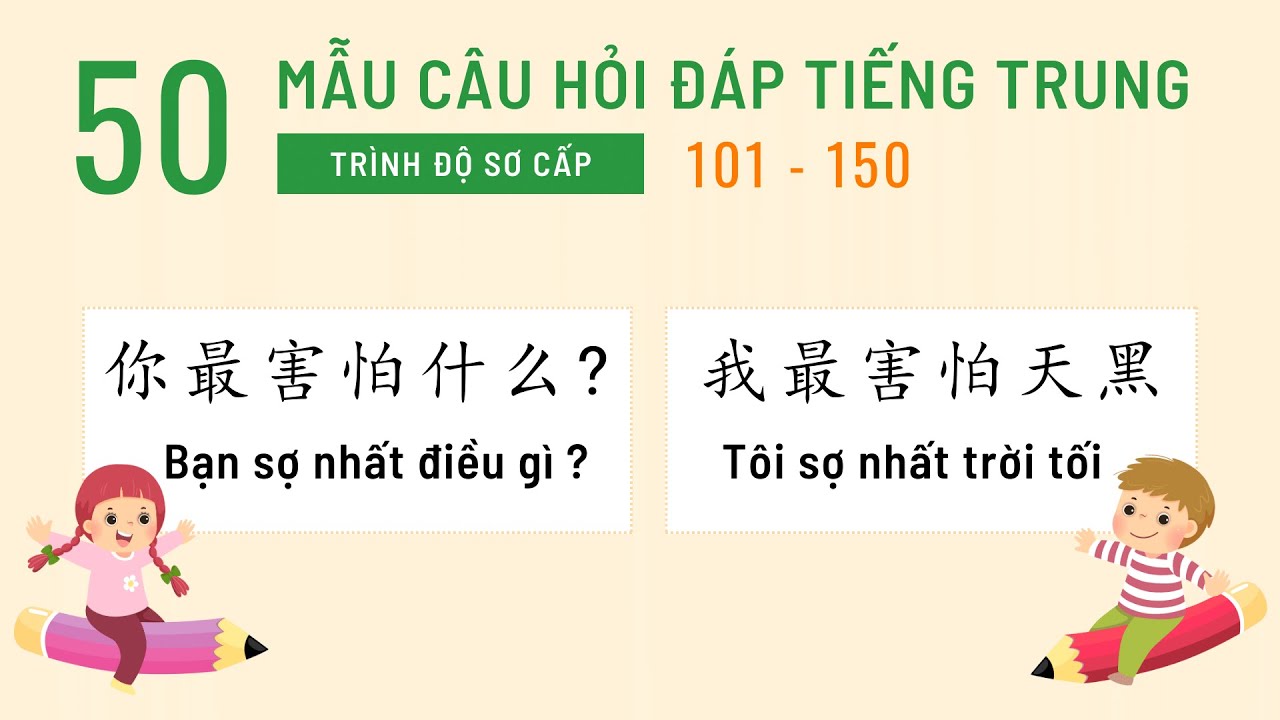 50 mẫu câu hỏi đáp thường dùng LUYỆN NGHE TIẾNG TRUNG (PHẦN 3)