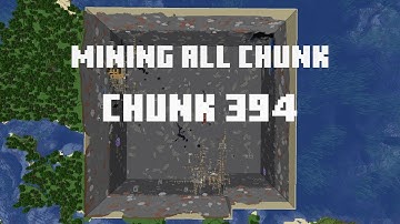 Mining all the chunks in Minecraft    (Chunk 394)  in 1 Minute
