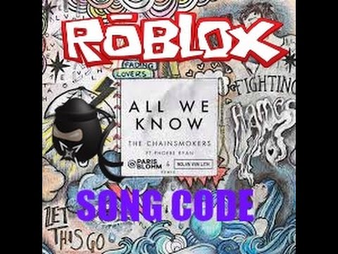 Roblox All We Know Song Code Music Id Youtube